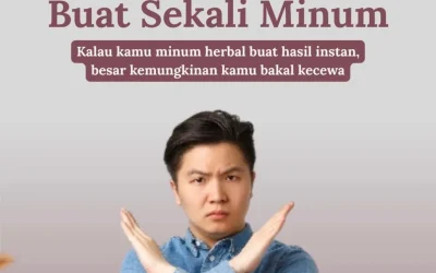 herbal itu bukan buat sekali minum